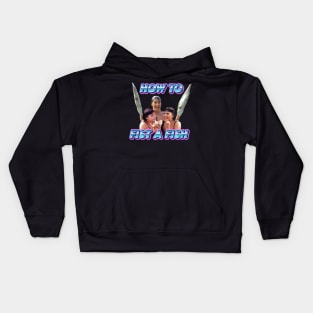 How To Fist A Fish Xena Kids Hoodie
